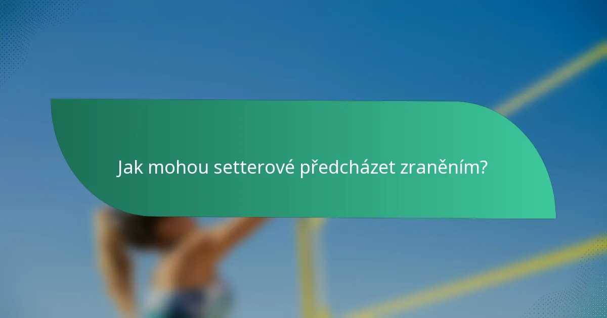 Jak mohou setterové předcházet zraněním?