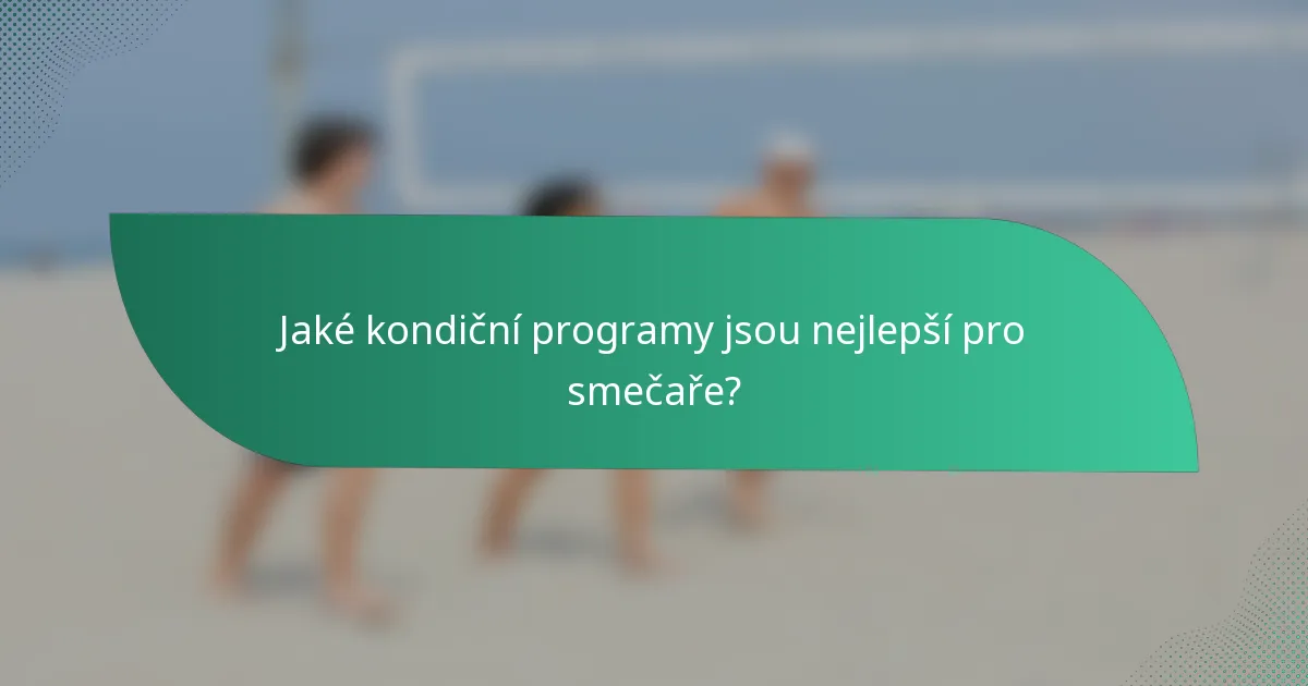 Jaké kondiční programy jsou nejlepší pro smečaře?